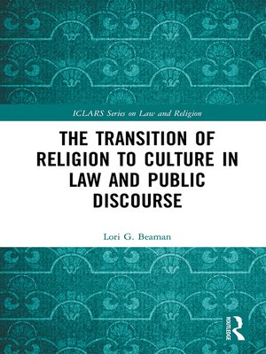 cover image of The Transition of Religion to Culture in Law and Public Discourse
